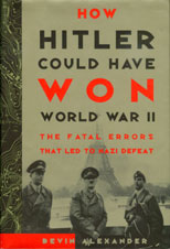 How Hitler Could Have Won World War II